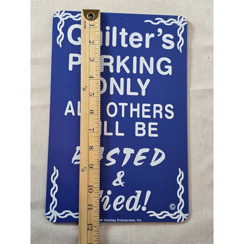 Quilter Parking Sign‎ Blue Quilter Parking Only All Others Will Be Basted & Tied - Picture 5 of 5